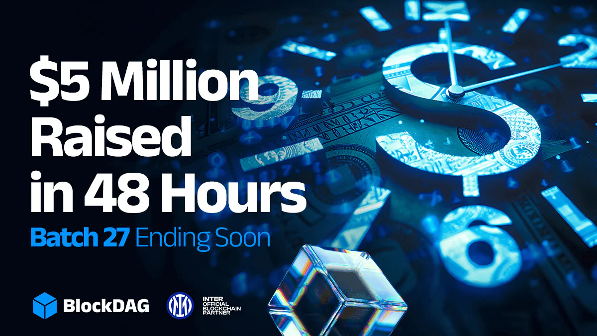 BlockDag在48小时内筹集了500万美元，因为TestNet验证了潜力； avax Eyes $ 30 ETF拉力赛，XRP滑倒$ 2